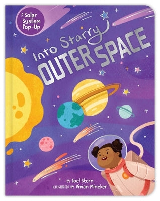 Into Starry Outer Space: A Solar System Pop-Up by Stern, Joel