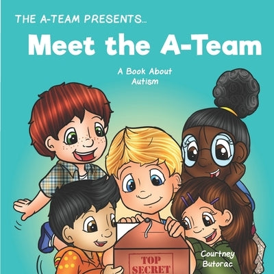 Meet the A-Team: A Book About Autism by Zieroth, Emily