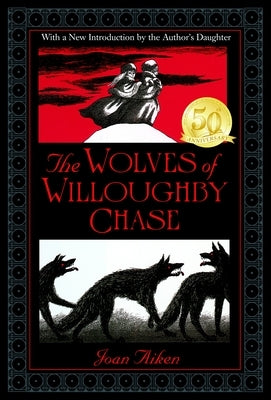 The Wolves of Willoughby Chase by Aiken, Joan
