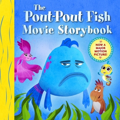 The Pout-Pout Fish Movie Storybook by Diesen, Deborah