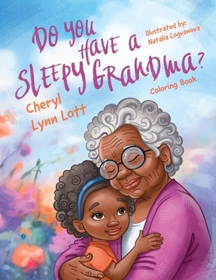 Do you Have a Sleepy Grandma? by Lott, Cheryl Lynn