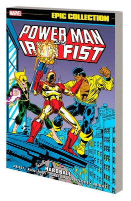 Power Man and Iron Fist Epic Collection: Hardball by Priest, Christopher