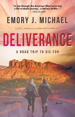Deliverance: A Road Trip to Die For by Michael, Emory J.