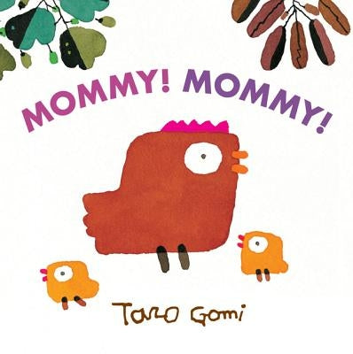 Mommy! Mommy! by Gomi, Taro