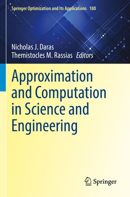 Approximation and Computation in Science and Engineering by Daras, Nicholas J.