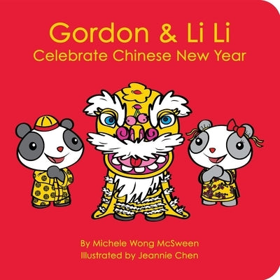 Gordon & Li Li: Celebrate Chinese New Year by Wong McSween, Michele