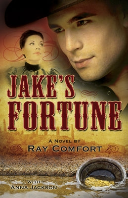 Jake's Fortune: A Novel by Ray Comfort by Comfort, Ray