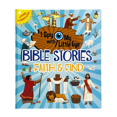 Bible Stories Faith & Find (I Spy with My Little Eye) by Crowe, Rubie
