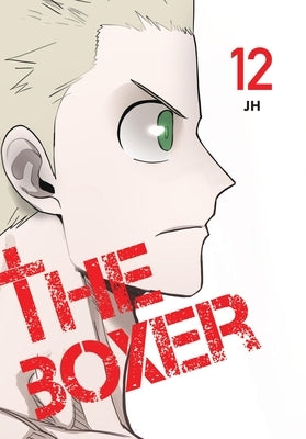 The Boxer, Vol. 12 by Jh