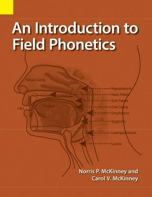 An Introduction to Field Phonetics by McKinney, Norris P.