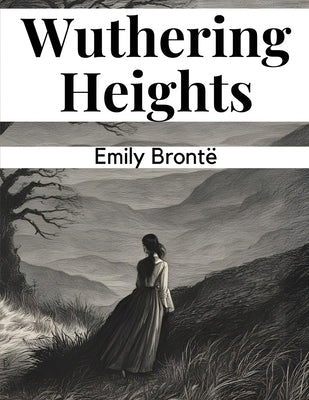 Wuthering Heights by Emily Bront?