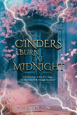 Cinders Burn at Midnight: Book One in the Trium Perfectum Series by Zone, Kara M.