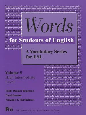 Words for Students of English, Vol. 5: A Vocabulary Series for ESL Volume 5 by Rogerson, Holly Deemer