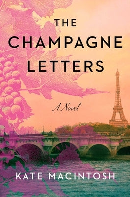 The Champagne Letters by Macintosh, Kate