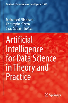 Artificial Intelligence for Data Science in Theory and Practice by Alloghani, Mohamed