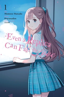 Even a Replica Can Fall in Love, Vol. 1 (Manga) by Hanada, Momose