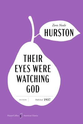 Their Eyes Were Watching God American Classics Edition by Hurston, Zora Neale