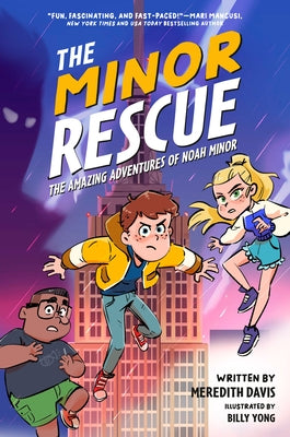 The Minor Rescue: The Amazing Adventures of Noah Minor, Book 2 by Davis, Meredith