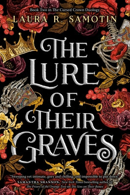 The Lure of Their Graves: Book Two of the Cursed Crown Series by Samotin, Laura R.
