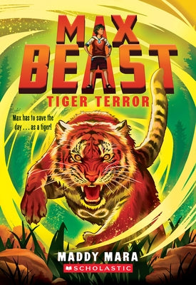 Tiger Terror (Max Beast #2) by Mara, Maddy