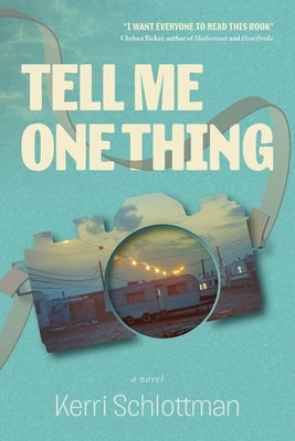 Tell Me One Thing by Schlottman, Kerri