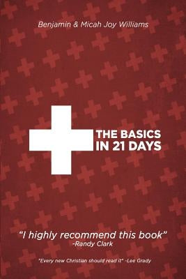 The Basics in 21 Days by Williams, Micah Joy