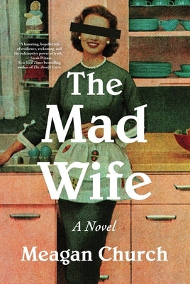 The Mad Wife by Church, Meagan