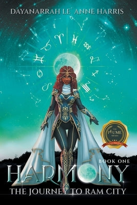 Harmony Book One: The Journey to Ram City by Harris, Dayanarrah Le`anne