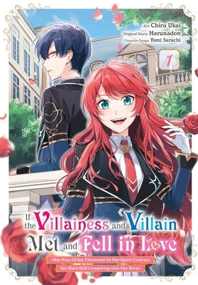 If the Villainess and Villain Met and Fell in Love, Vol. 1 (Manga): Volume 1 by Harunadon