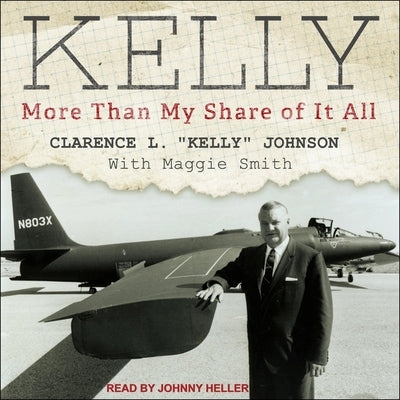 Kelly Lib/E: More Than My Share of It All by Johnson