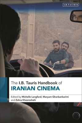 The I.B. Tauris Handbook of Iranian Cinema by Langford, Michelle