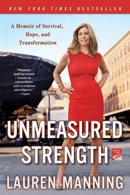 Unmeasured Strength: A Story of Survival and Transformation by Manning, Lauren