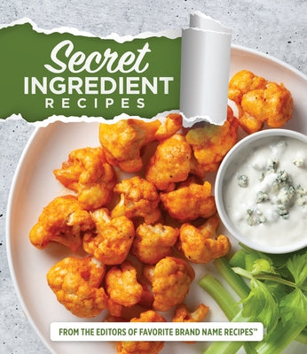 Secret Ingredient Recipes: From the Editors of Favorite Brand Name Recipes by Publications International Ltd