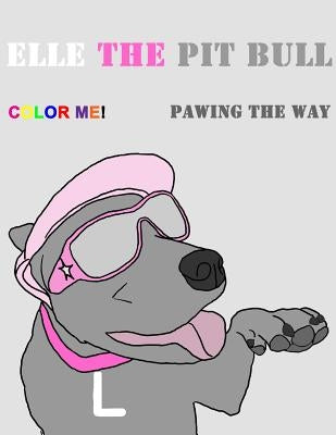 Elle the Pit Bull Pawing the Way by Brewer, Leah