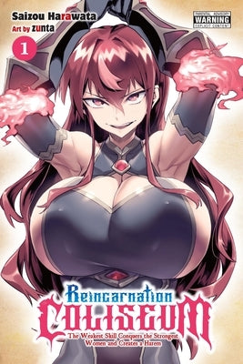Reincarnation Coliseum, Vol. 1 (Manga): The Weakest Skill Conquers the Strongest Women and Creates a Harem Volume 1 by Harawata, Saizou