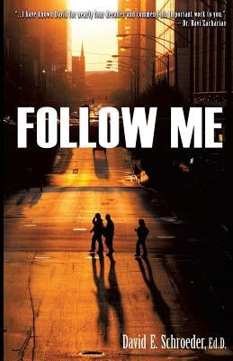 Follow Me by Schroeder Ed D., David E.