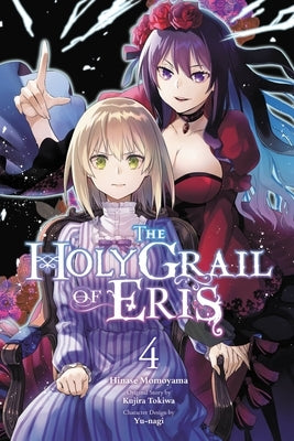 The Holy Grail of Eris, Vol. 4 (Manga) by Tokiwa, Kujira