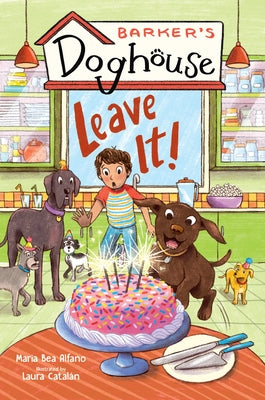 Barker's Doghouse 2: Leave It! by Alfano, Maria Bea