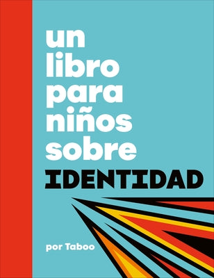 Un Libro Para Ni?os Sobre Identidad by Taboo