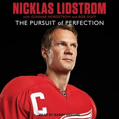 Nicklas Lidstrom Lib/E: The Pursuit of Perfection by Lidstrom, Niklas
