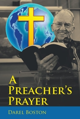 A Preacher's Prayer by Boston, Darel