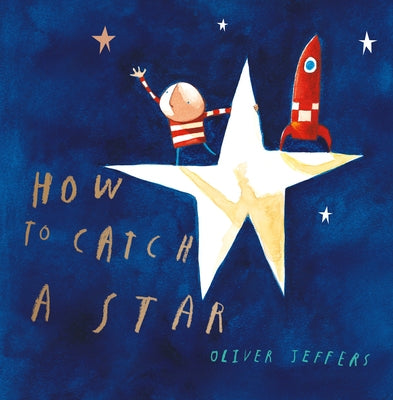 How to Catch a Star by Jeffers, Oliver
