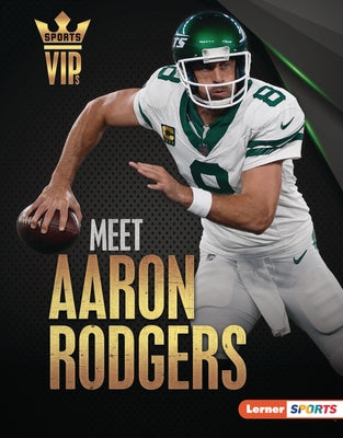 Meet Aaron Rodgers: New York Jets Superstar by Laskaris, Sam