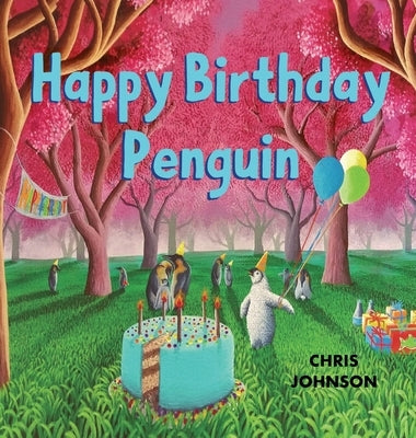 Happy Birthday Penguin by Johnson, Chris