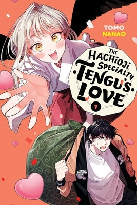 The Hachioji Specialty: Tengu's Love, Vol. 1 by Nanao, Tomo