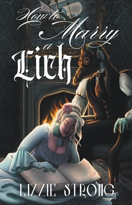How to Marry a Lich by Strong, Lizzie