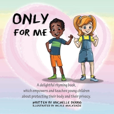 Only For Me by Derrig, Michelle