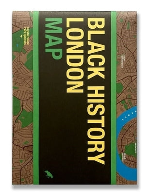 Black History London Map: Guide to Black Historical Landmarks in London by Burton, Jody