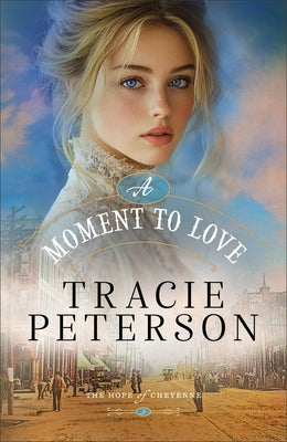 A Moment to Love by Peterson, Tracie