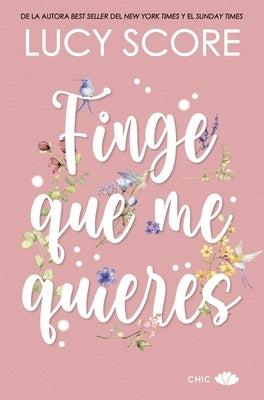 Finge Que Me Quieres by Score, Lucy